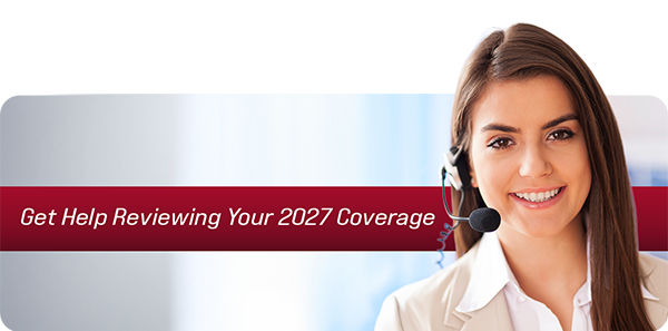 Get Help Reviewing Your 2027 Coverage